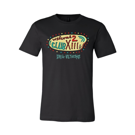 Welcome 2 Club XIII Sign T-shirt