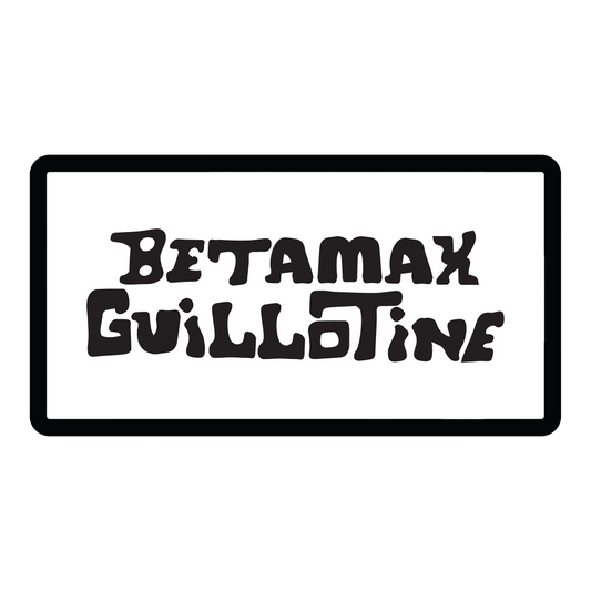 Betamax Guillotine Sticker